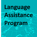 Language Assistance Program