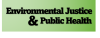 Environmental Justice and Public Health