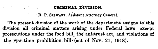 The Criminal Division was formally organized by the Attorney General in 1919