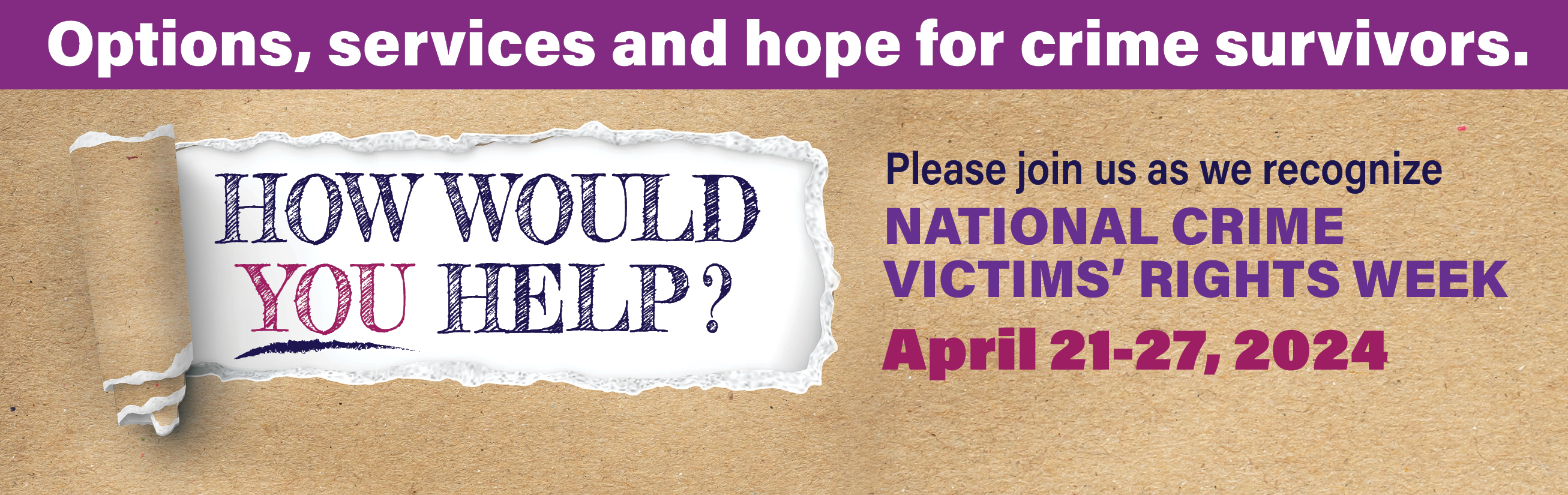 Options services and hope for crime survivors. Please join us as we recognize National Crime Victims' Rights Week April 21-27, 2024