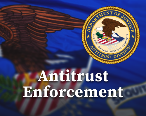 Antitrust Enforcement text and DOJ Antitrust Division seal with DOJ flag in background
