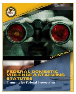 Federal Domestic Violence & Stalking Statutes; Elements for Federal Prosecution