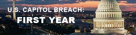 U.S. Capitol Breach: First Year